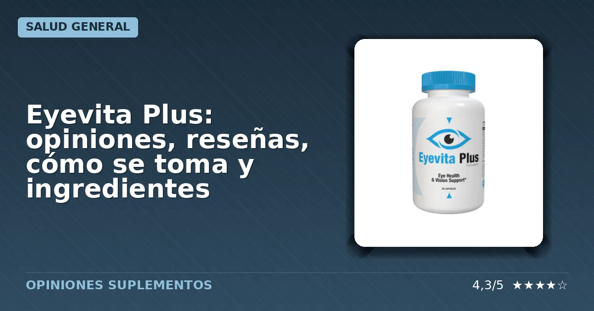 Envase del suplemento dietético Eyevita Plus destinado a cuidado ocular