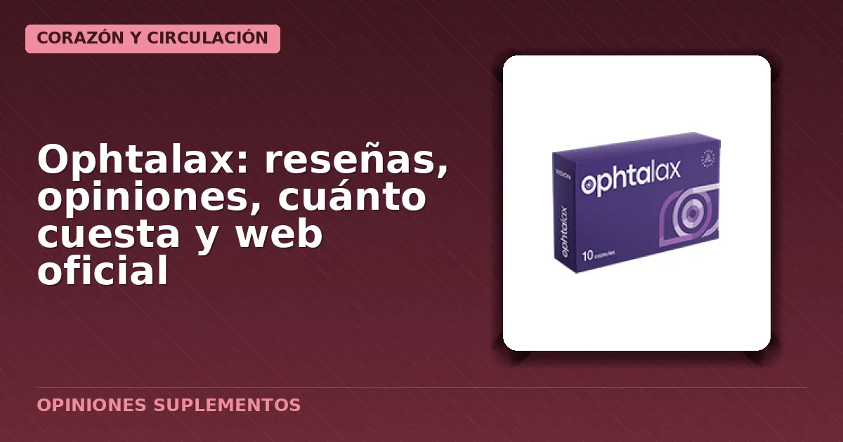 Paquete del suplemento alimenticio ophtalax formato cápsulas