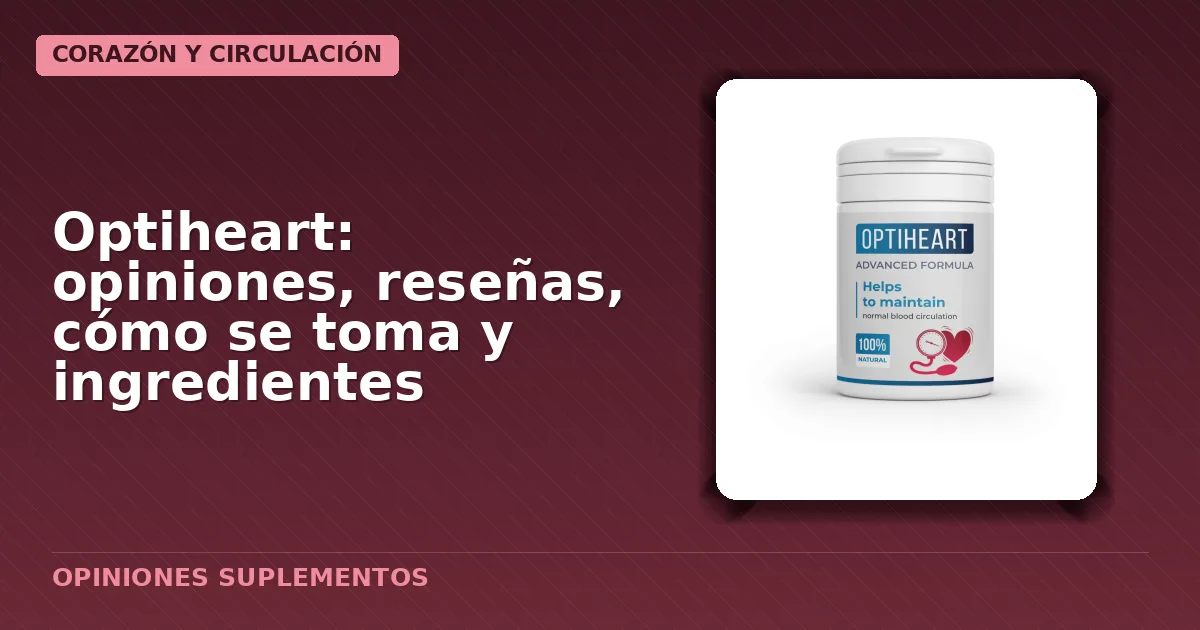 Paquete original cerrado del suplemento alimenticio Optiheart